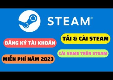 Cách đăng ký tài khoản Steam trên điện thoại và PC 2023