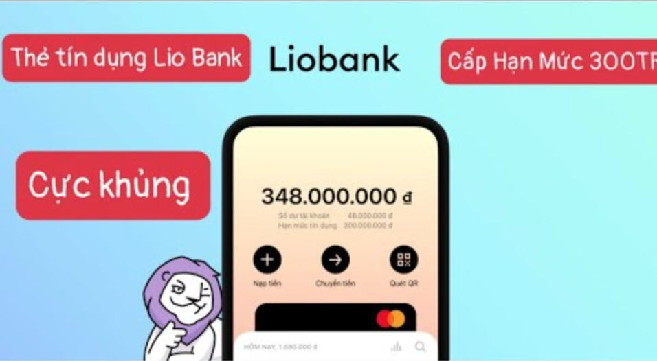 Điều kiện và hạn mức mở thẻ tín dụng Liobank
