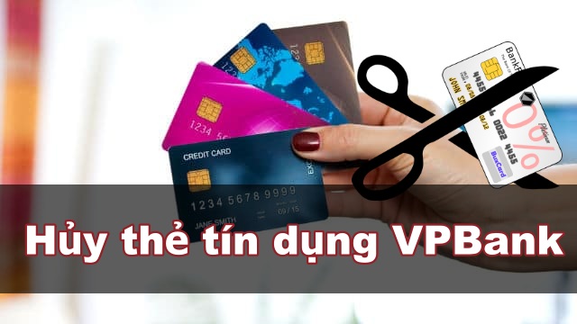 Cách hủy thẻ tín dụng VP Bank